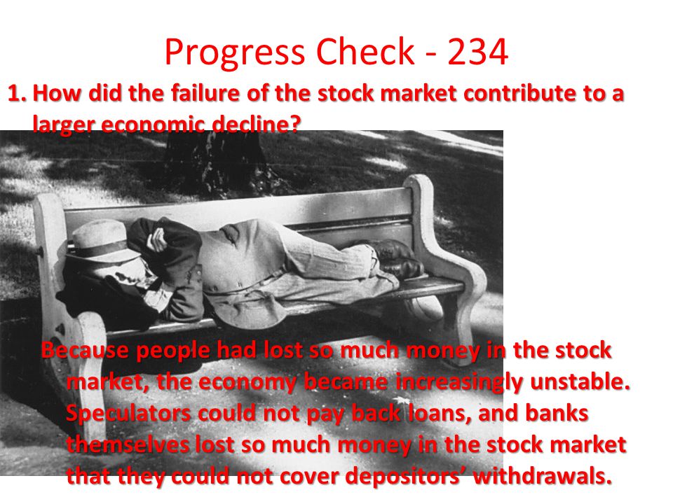 Progress Check How did the failure of the stock market contribute to a larger economic decline