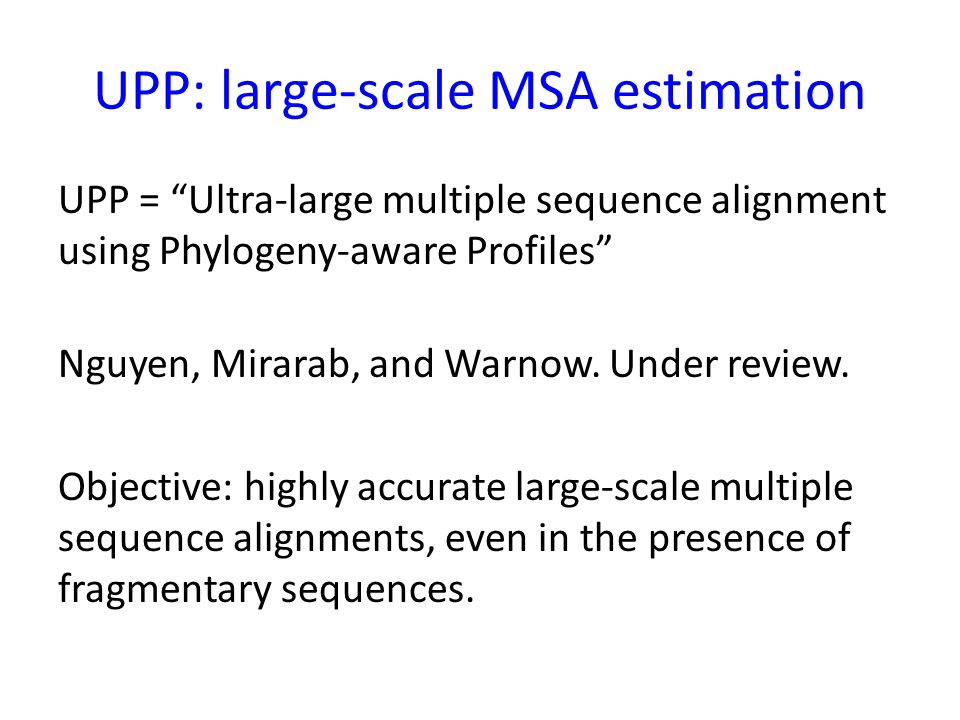 UPP: large-scale MSA estimation