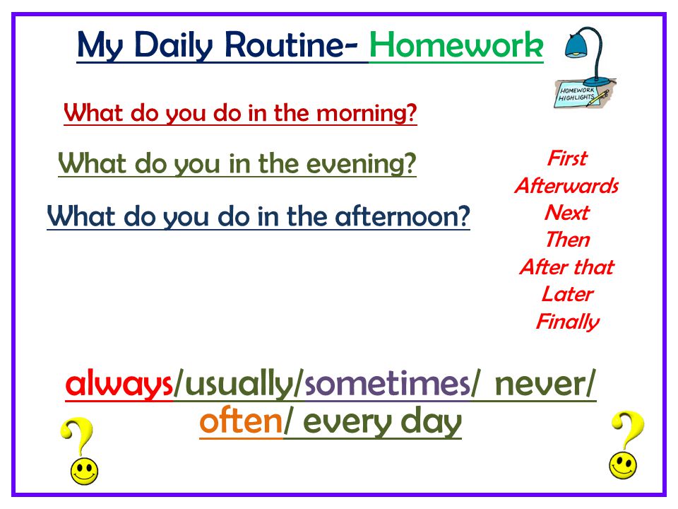 My Daily Routine- Homework