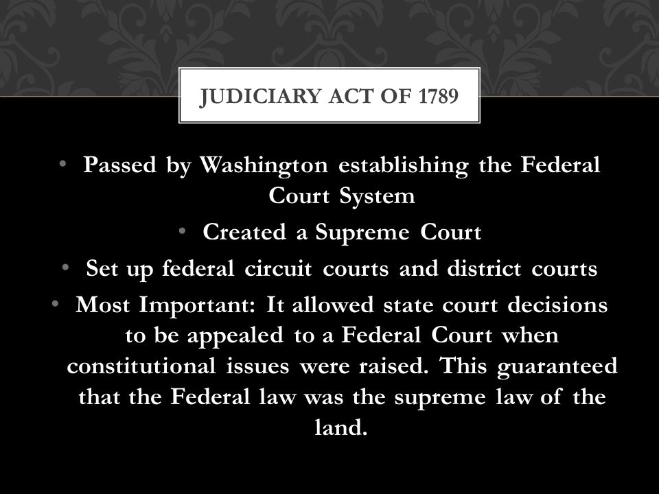 Passed by Washington establishing the Federal Court System