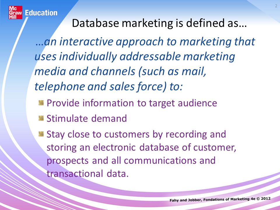 Database marketing is defined as…