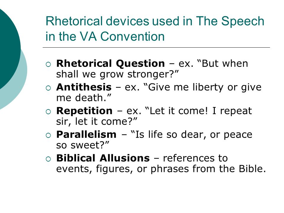 Rhetorical devices used in The Speech in the VA Convention