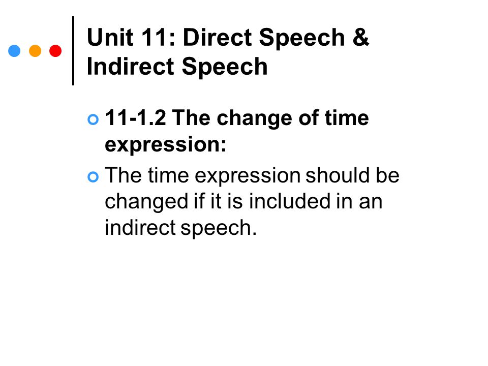 Unit 11: Direct Speech & Indirect Speech