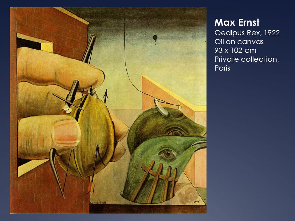 Max Ernst Oedipus Rex, 1922 Oil on canvas 93 x 102 cm