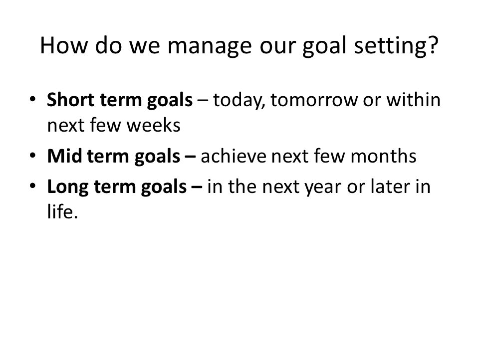 How do we manage our goal setting