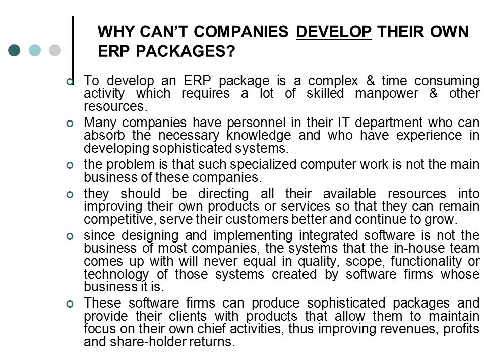 WHY CAN’T COMPANIES DEVELOP THEIR OWN ERP PACKAGES