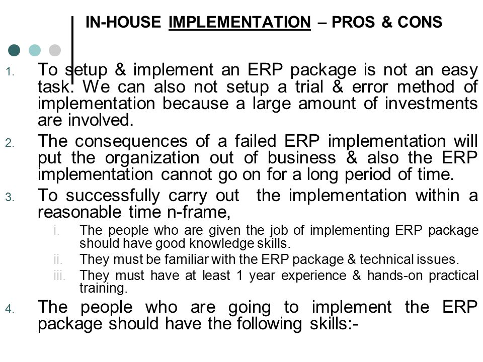 IN-HOUSE IMPLEMENTATION – PROS & CONS