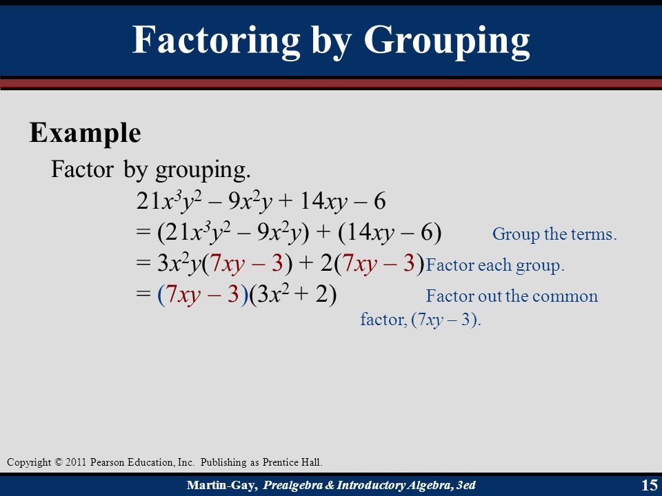Factoring by Grouping Example Factor by grouping.