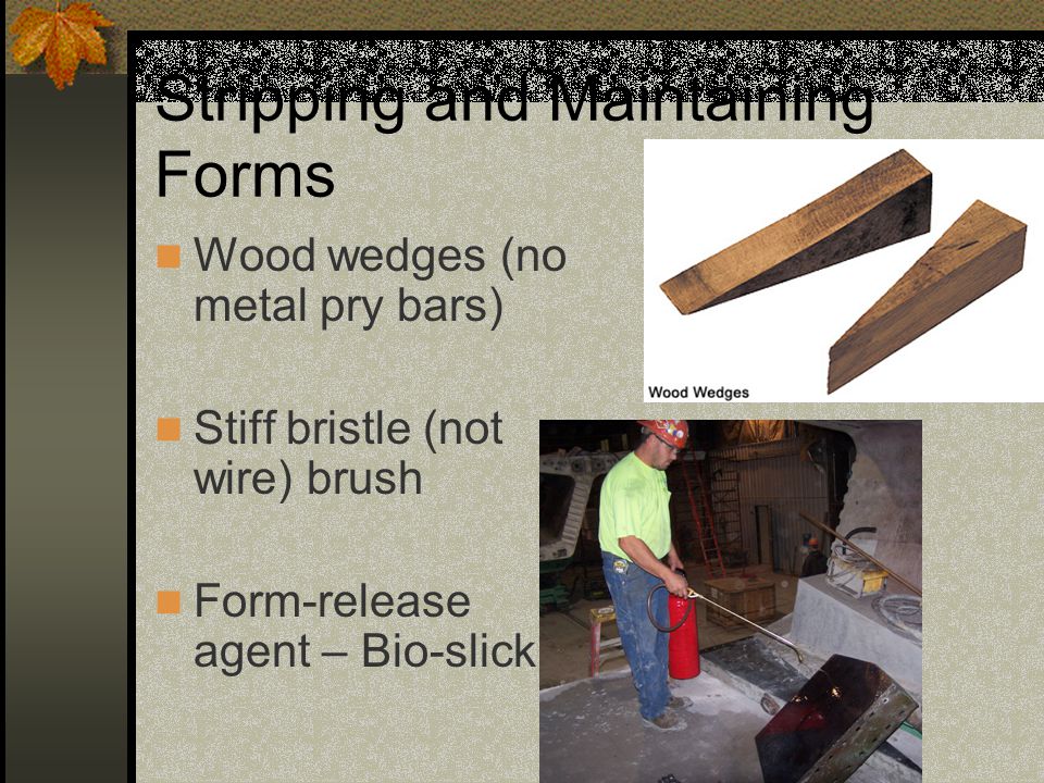 Stripping and Maintaining Forms