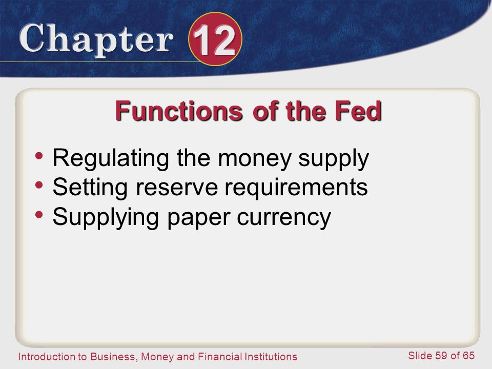 Functions of the Fed Regulating the money supply