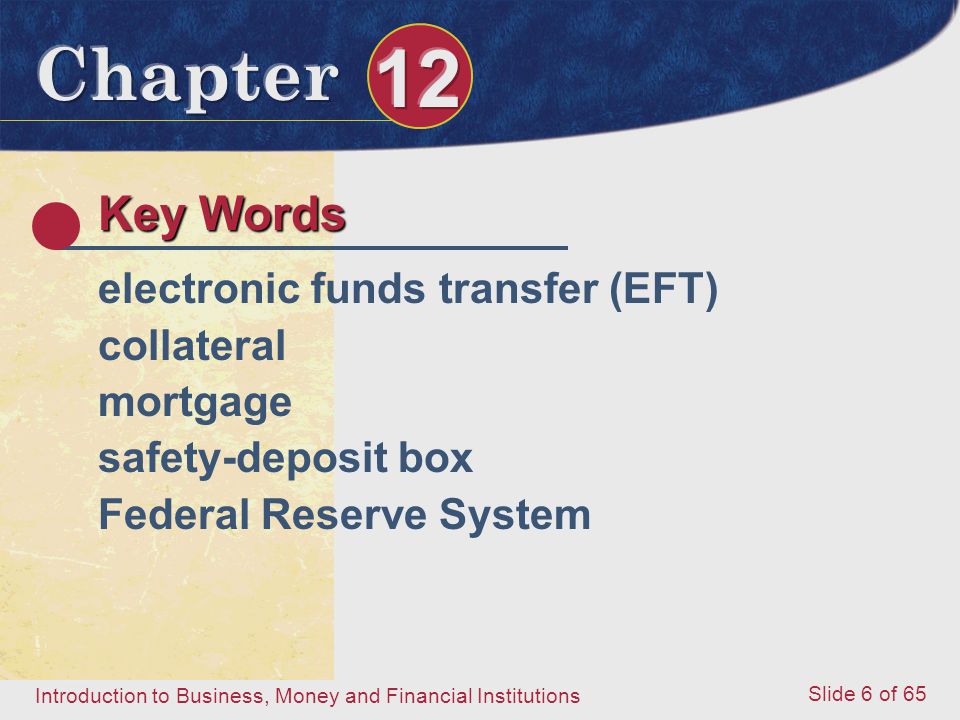 Key Words electronic funds transfer (EFT) collateral mortgage