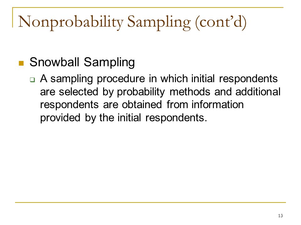 Nonprobability Sampling (cont’d)