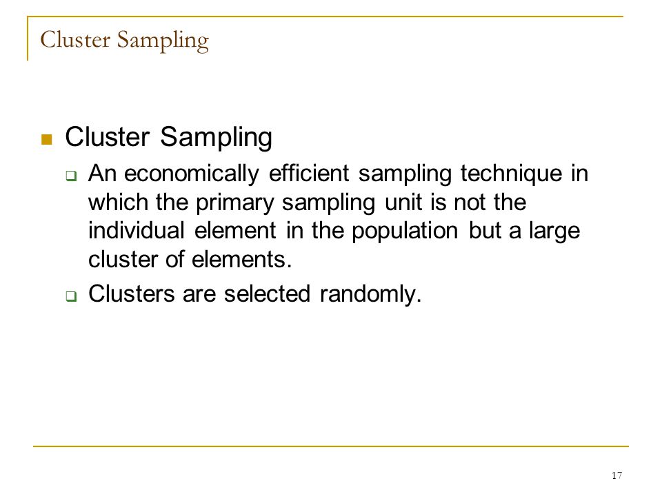 Cluster Sampling Cluster Sampling