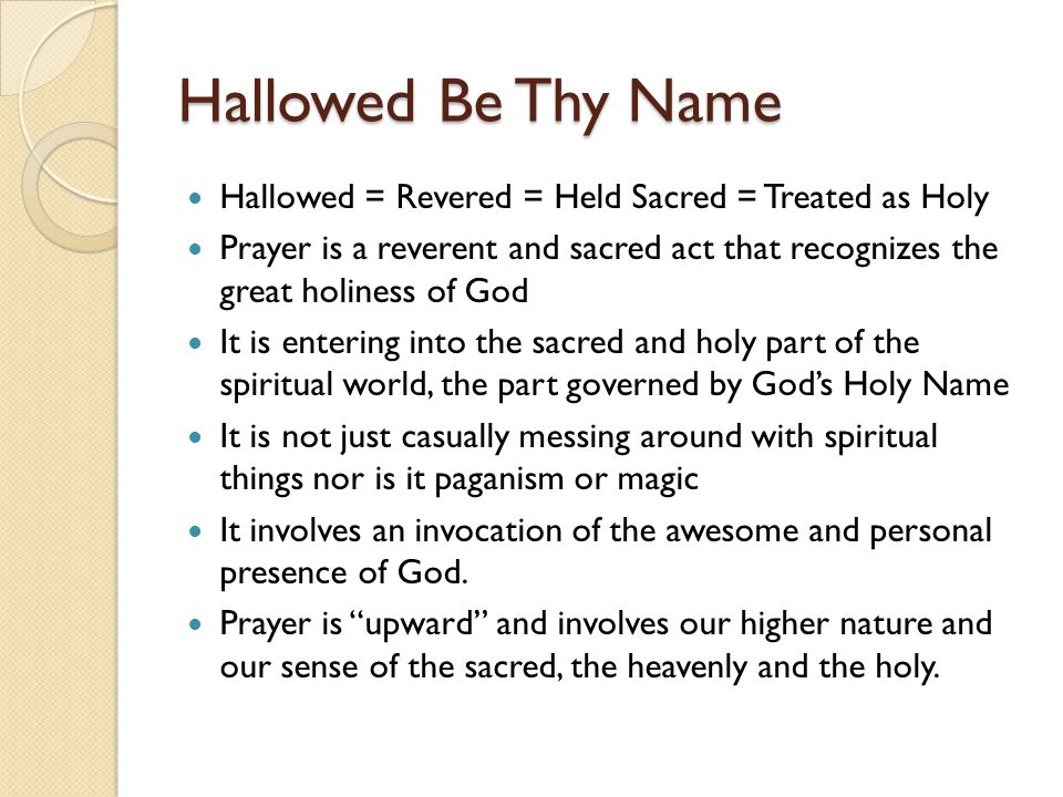what is the meaning of hallowed be thy name what is the meaning of hallowed be thy name