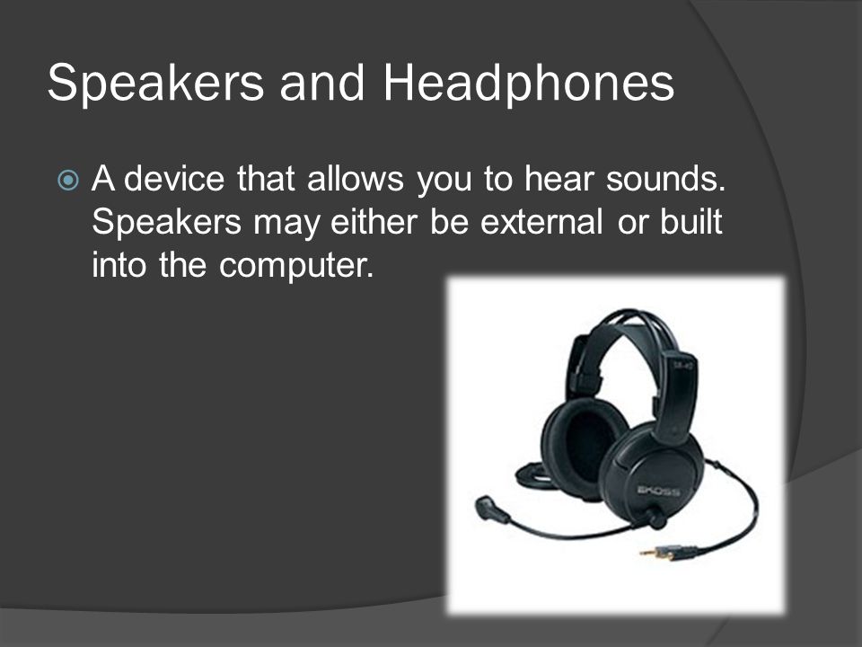 Speakers and Headphones