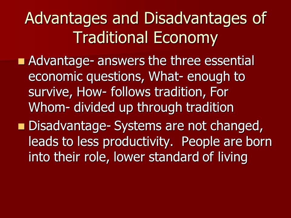 traditional economy advantages and disadvantages
