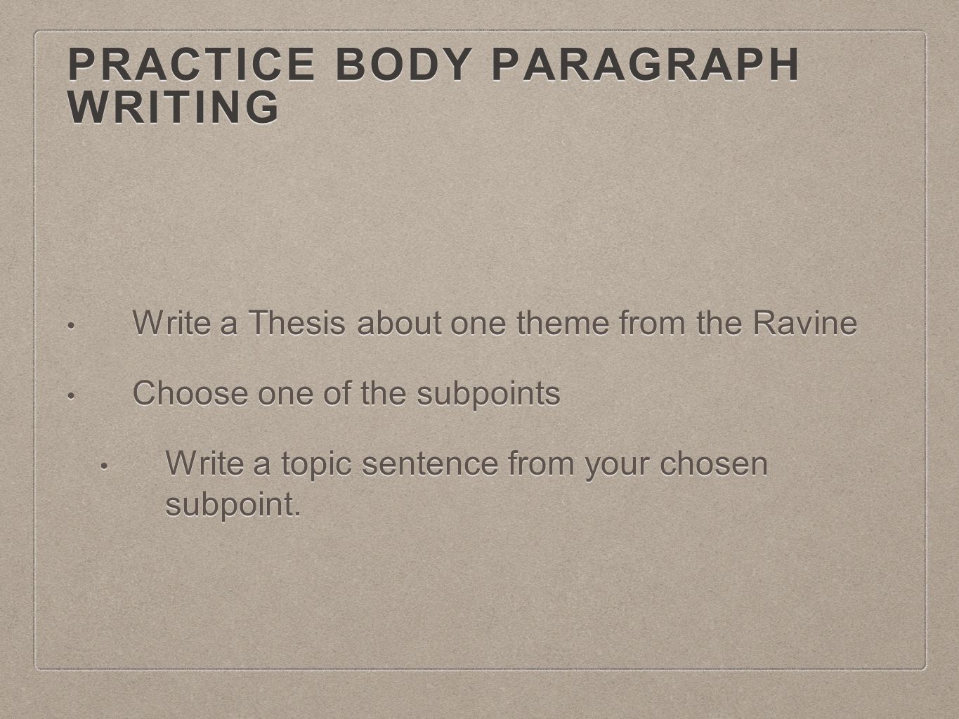 Practice Body Paragraph Writing