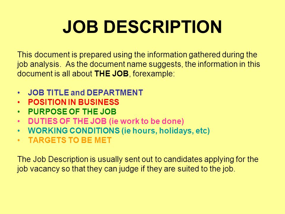 JOB DESCRIPTION This document is prepared using the information gathered during the.