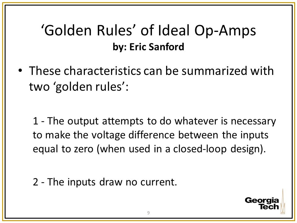 ‘Golden Rules’ of Ideal Op-Amps by: Eric Sanford