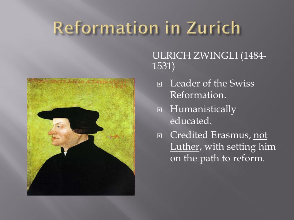 ZWINGLI AND THE Swiss reformation - ppt download
