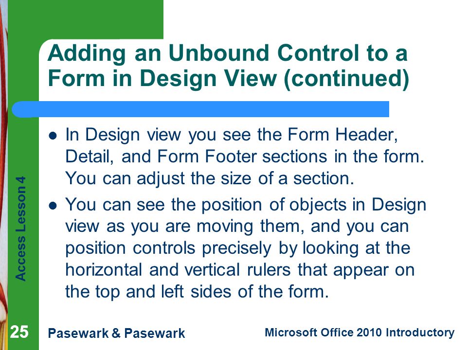 Adding an Unbound Control to a Form in Design View (continued)