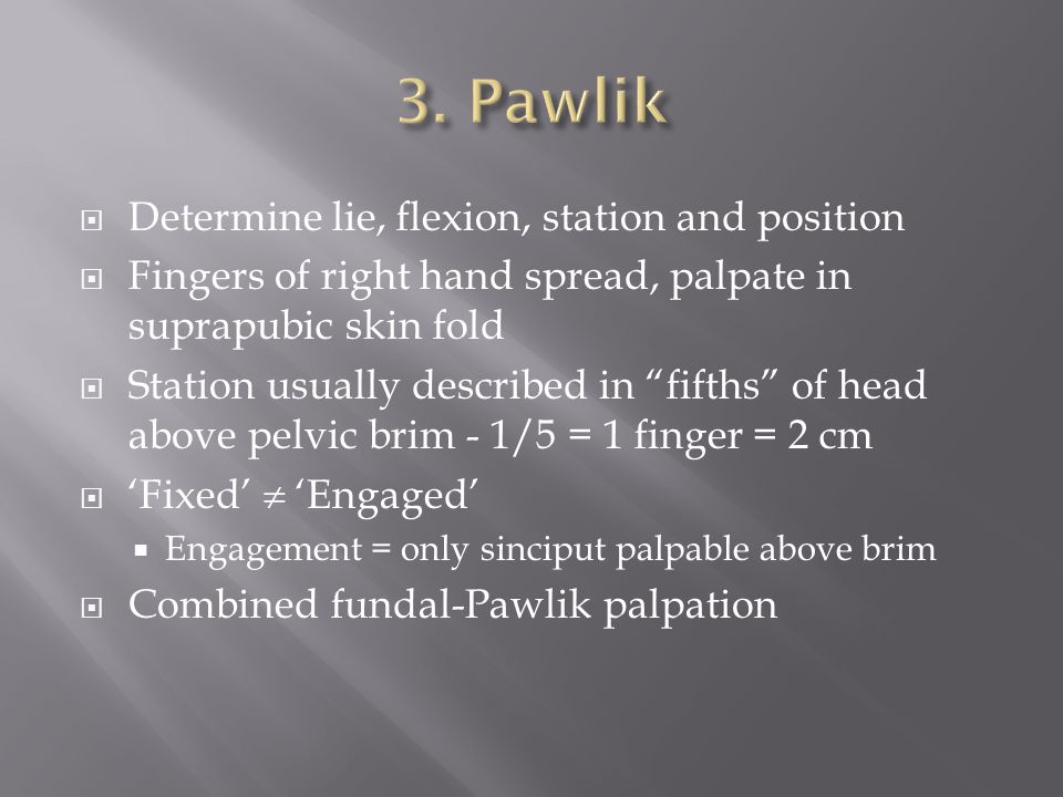 3. Pawlik Determine lie, flexion, station and position