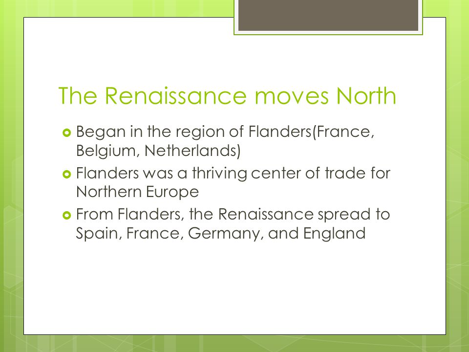 The Renaissance moves North