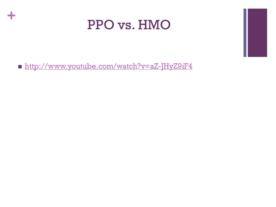 PPO vs. HMO   v=aZ-JHyZ9iF4