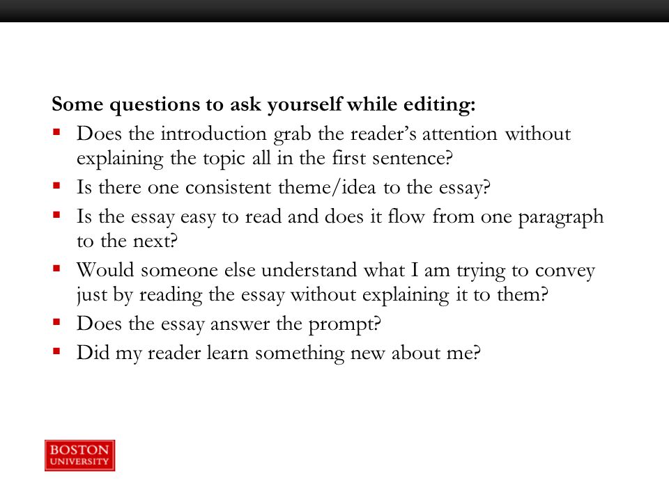 Some questions to ask yourself while editing: