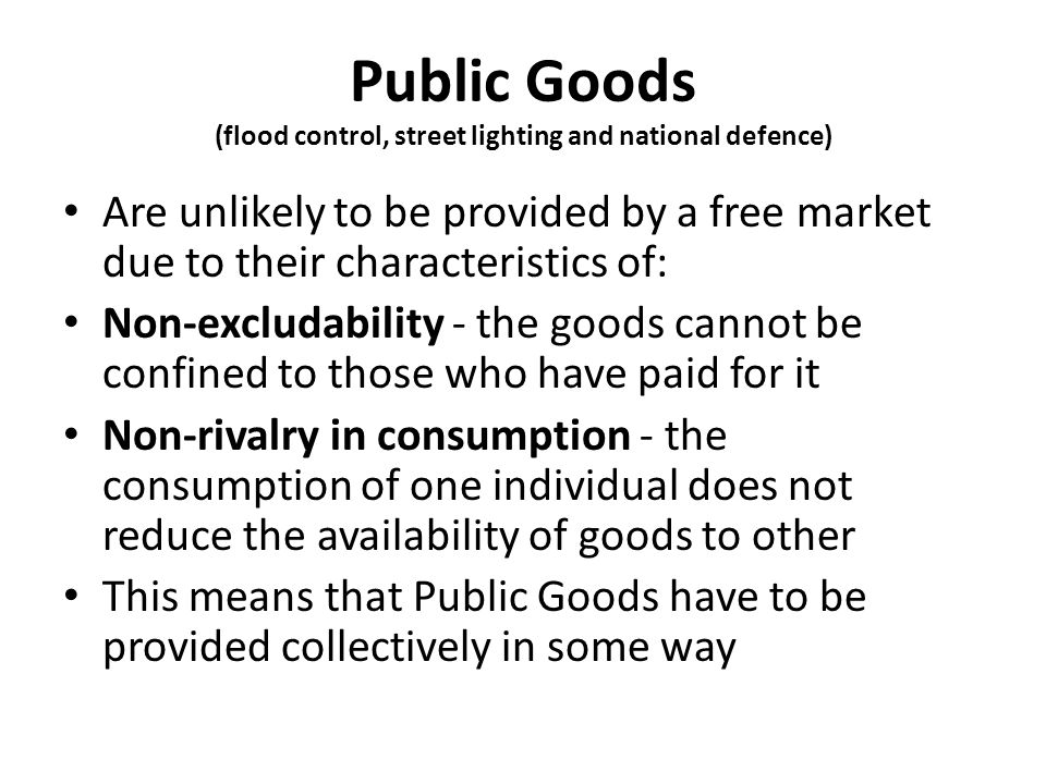 Public Goods: Non-Excludability, E.G. Street Lights and National Defence