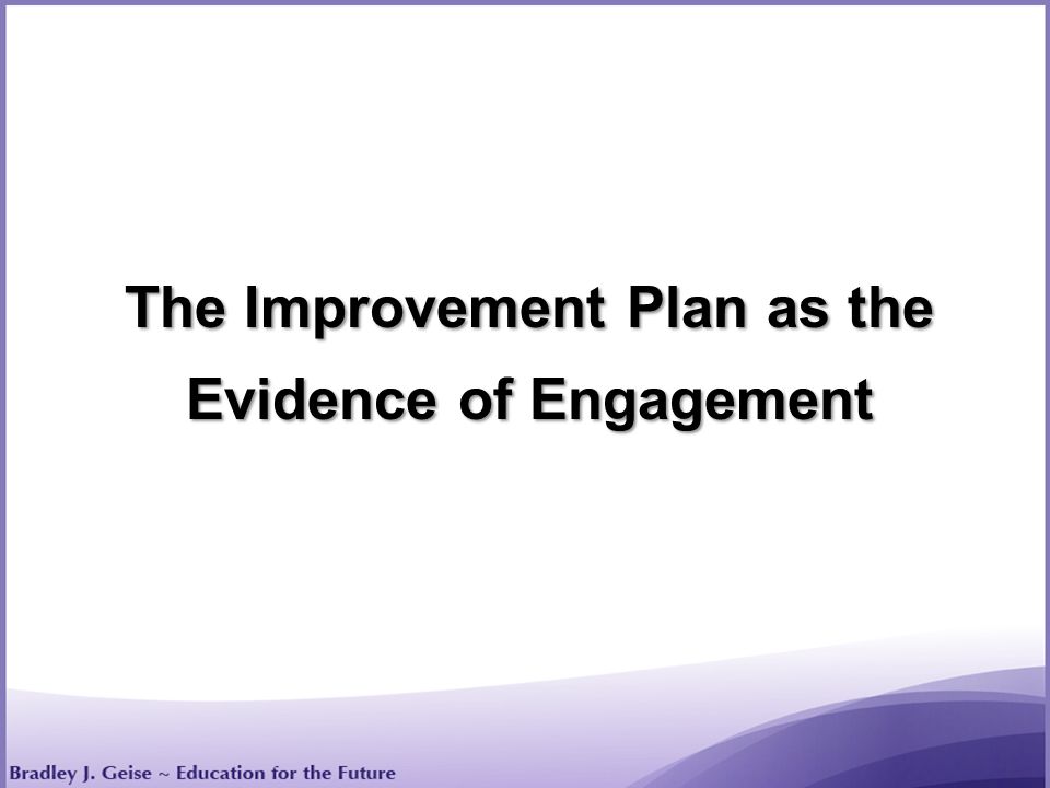 The Improvement Plan as the Evidence of Engagement
