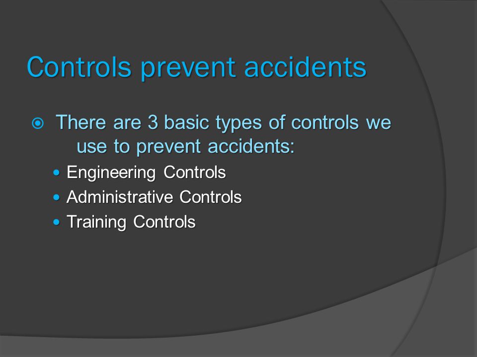 Controls prevent accidents