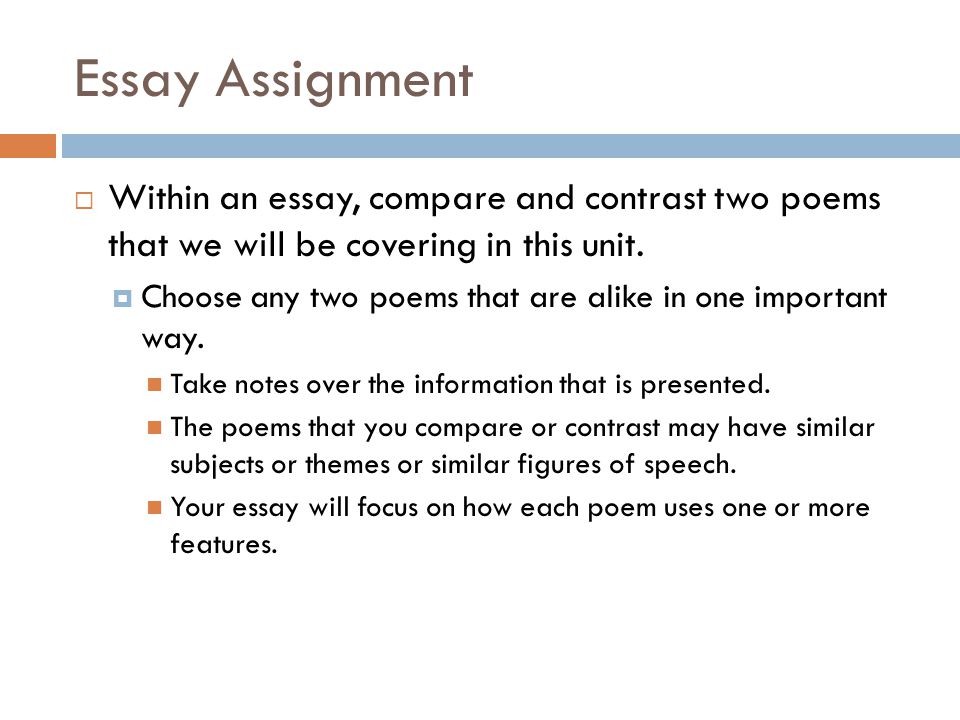 Essay Assignment Within an essay, compare and contrast two poems that we will be covering in this unit.