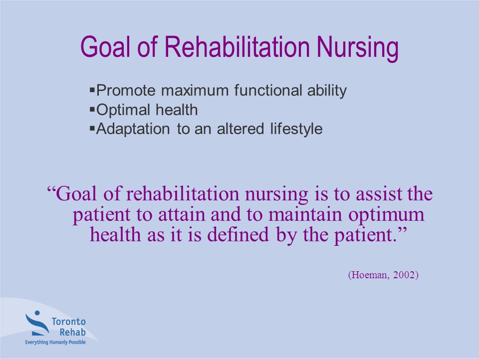 Goal of Rehabilitation Nursing