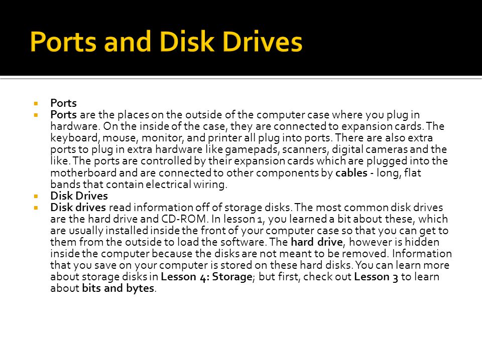 Ports and Disk Drives Ports