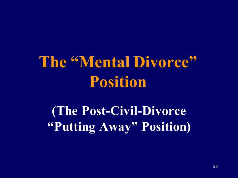 The Mental Divorce Position
