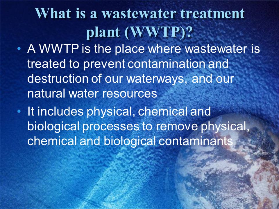 What is a wastewater treatment plant (WWTP)