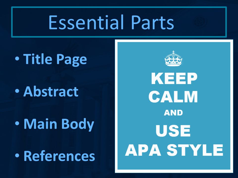 Essential Parts Title Page Abstract Main Body References