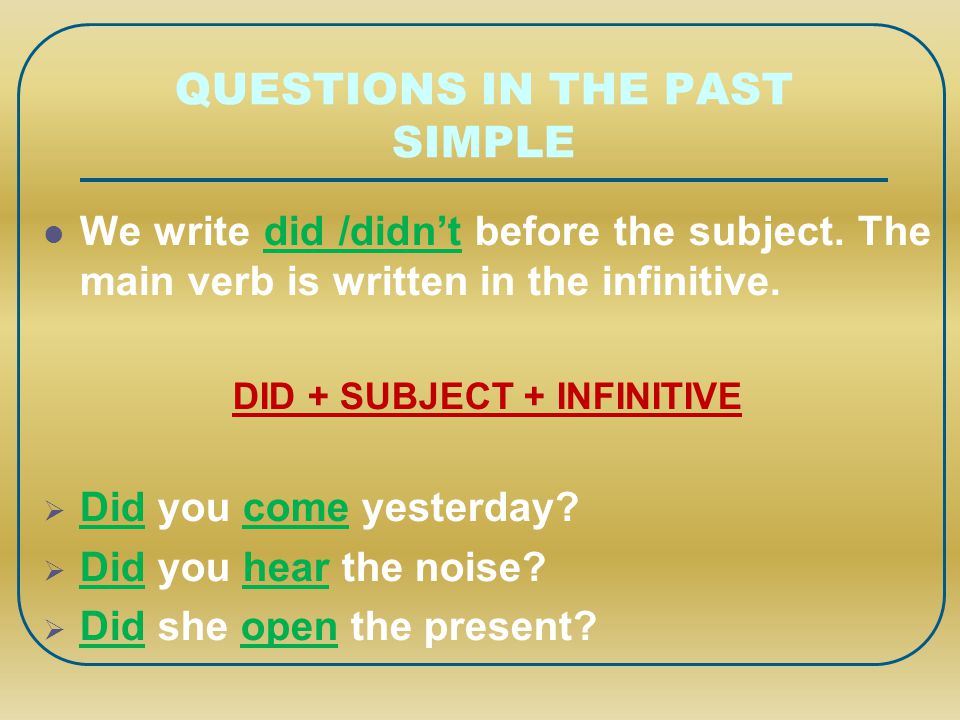 QUESTIONS IN THE PAST SIMPLE