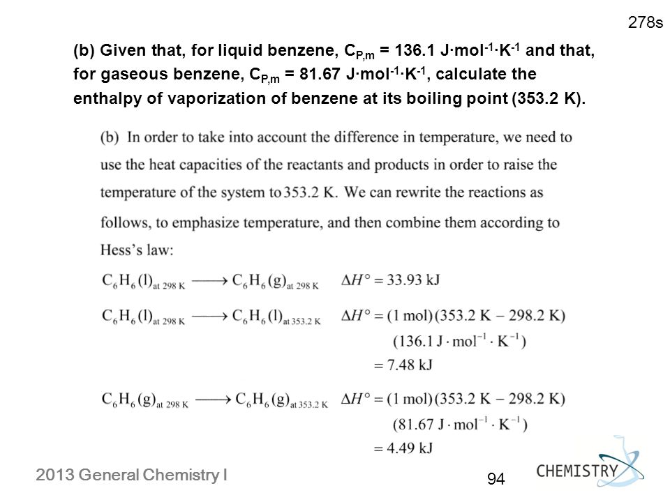 278s (b) Given that, for liquid benzene, CP,m = J·mol-1·K-1 and that,