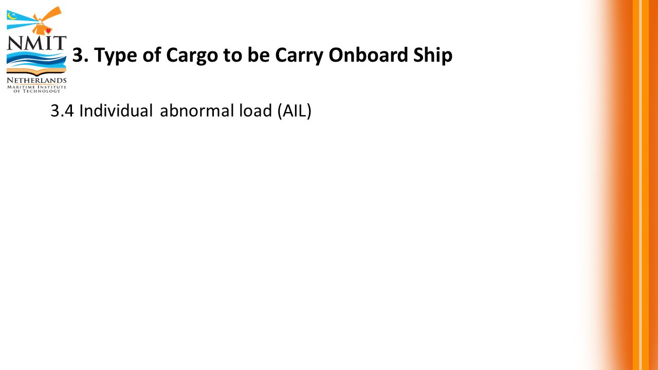 3. Type of Cargo to be Carry Onboard Ship