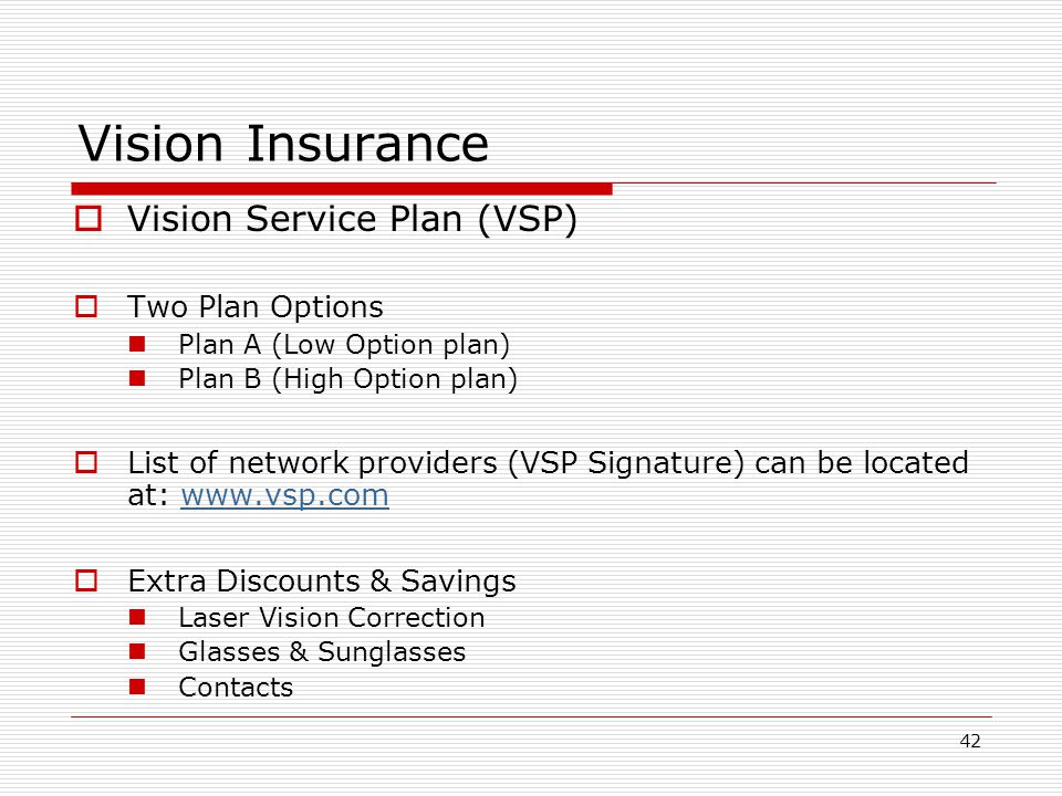 Vision Insurance Vision Service Plan (VSP) Two Plan Options