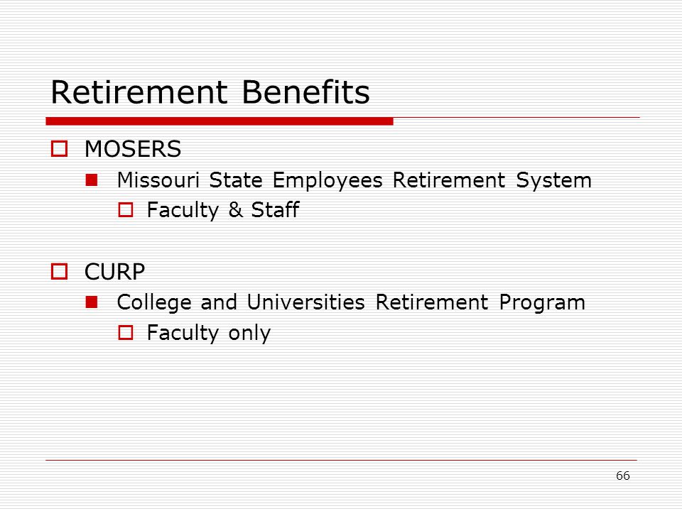 Retirement Benefits MOSERS CURP