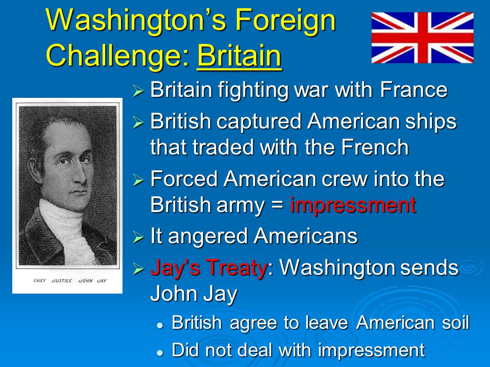 Washington’s Foreign Challenge: Britain