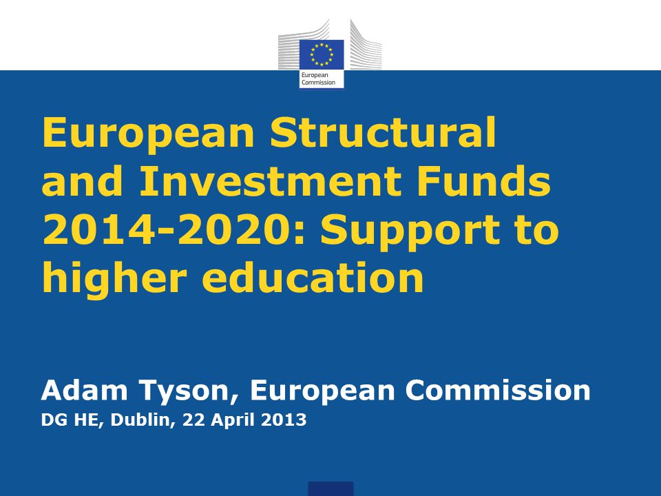 Adam Tyson, European Commission DG HE, Dublin, 22 April 2013