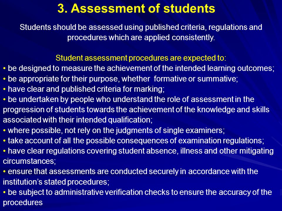 Student assessment procedures are expected to: