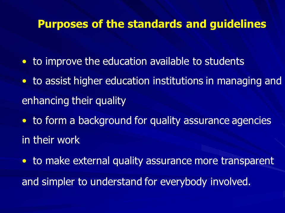 Purposes of the standards and guidelines