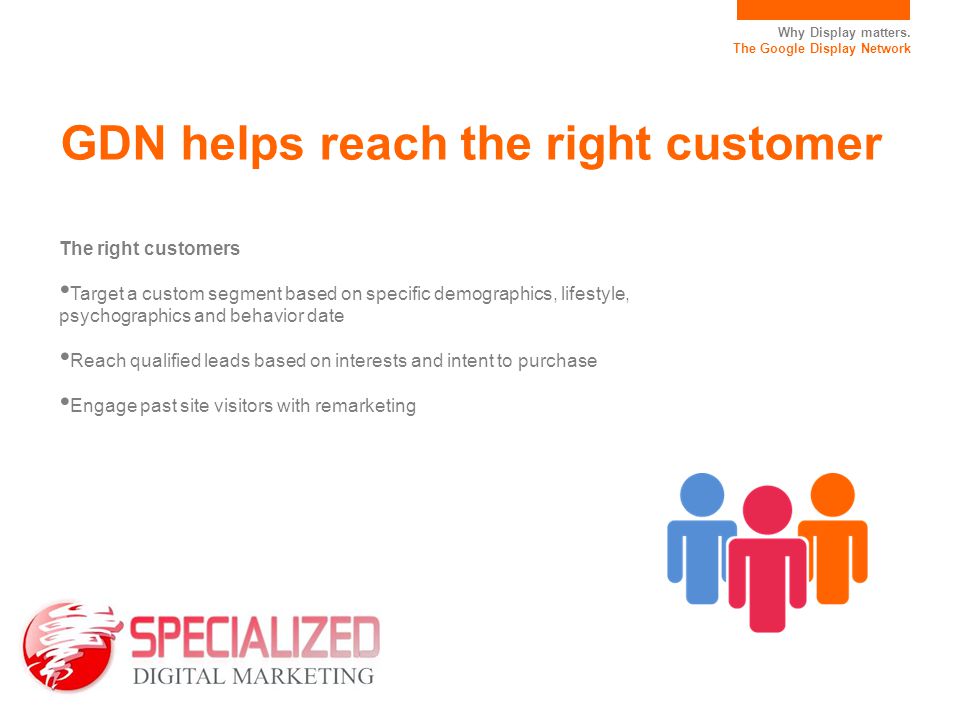 GDN helps reach the right customer