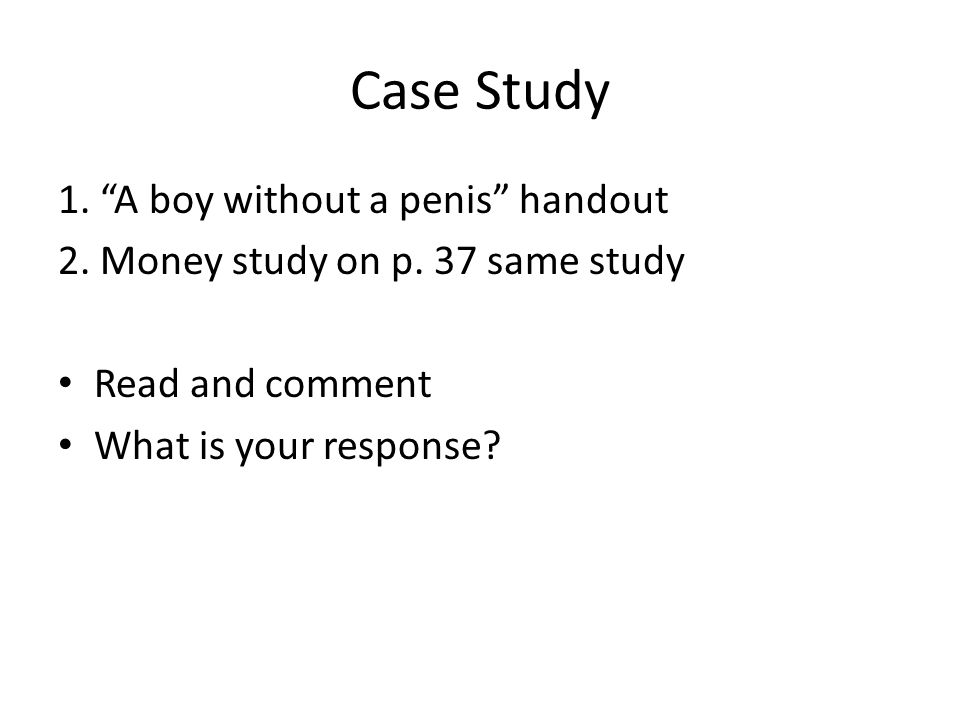 Case Study 1. A boy without a penis handout