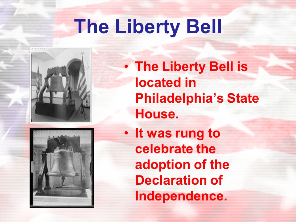The Liberty Bell The Liberty Bell is located in Philadelphia’s State House.